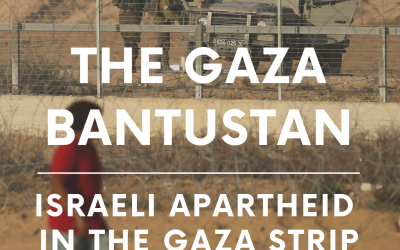 Het Gaza bantustan, Israelische apartheid in de Gazastrook